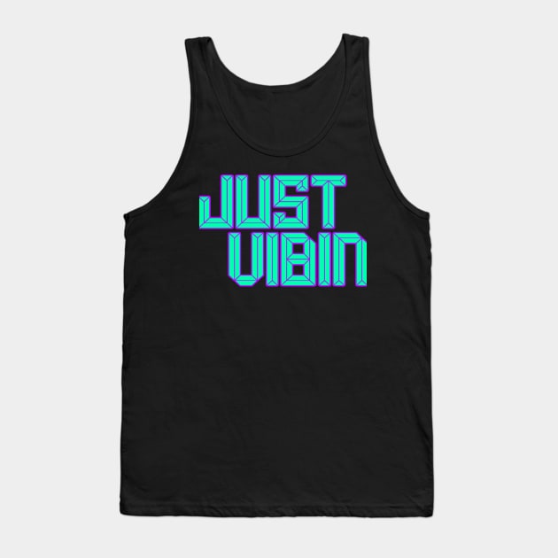 Just Vibin Tank Top by BT_ART